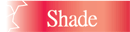 Shade